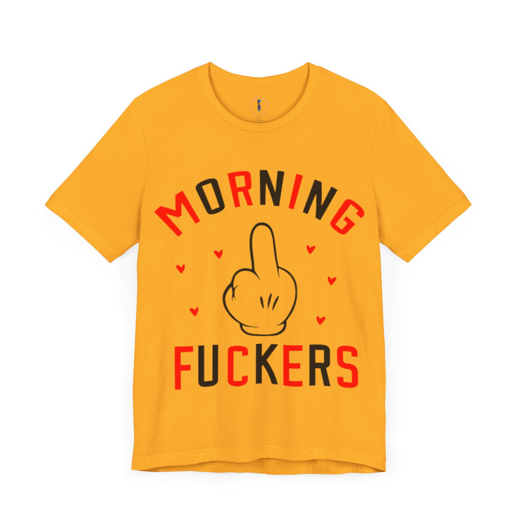 Funny Morning Graphic Tee - Unisex Jersey Short Sleeve Shirt