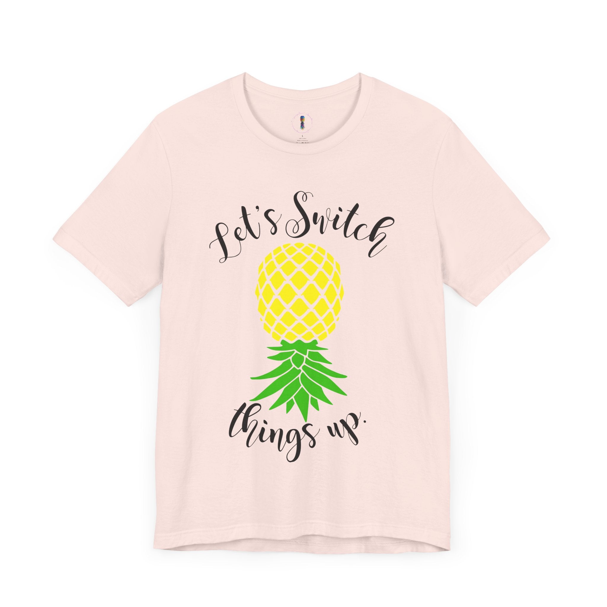 Pineapple Motivational Unisex Tee - 'Let's Switch Things Up'