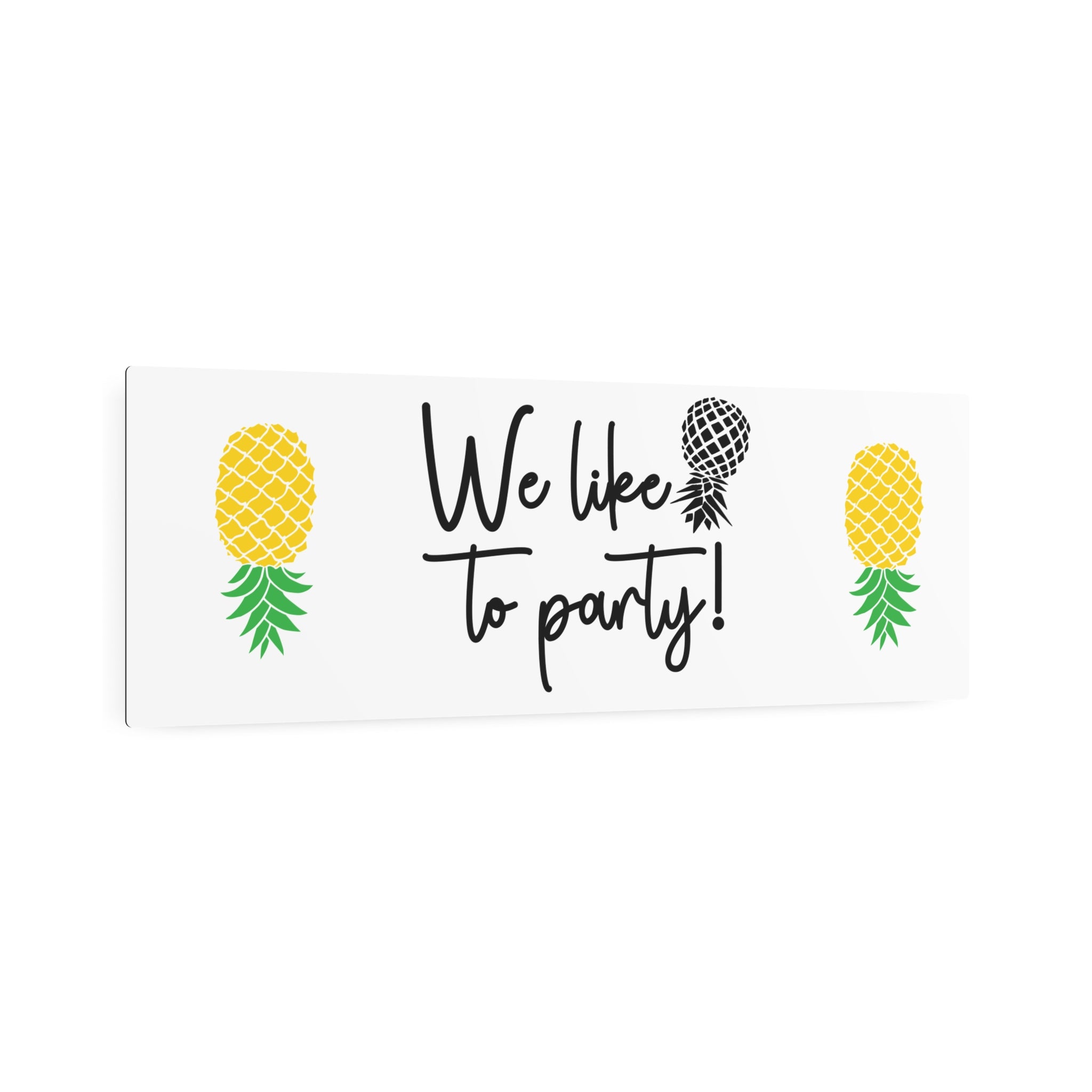 We Like to Party! Metal Art Sign – Fun Decor for Celebrations and Gatherings