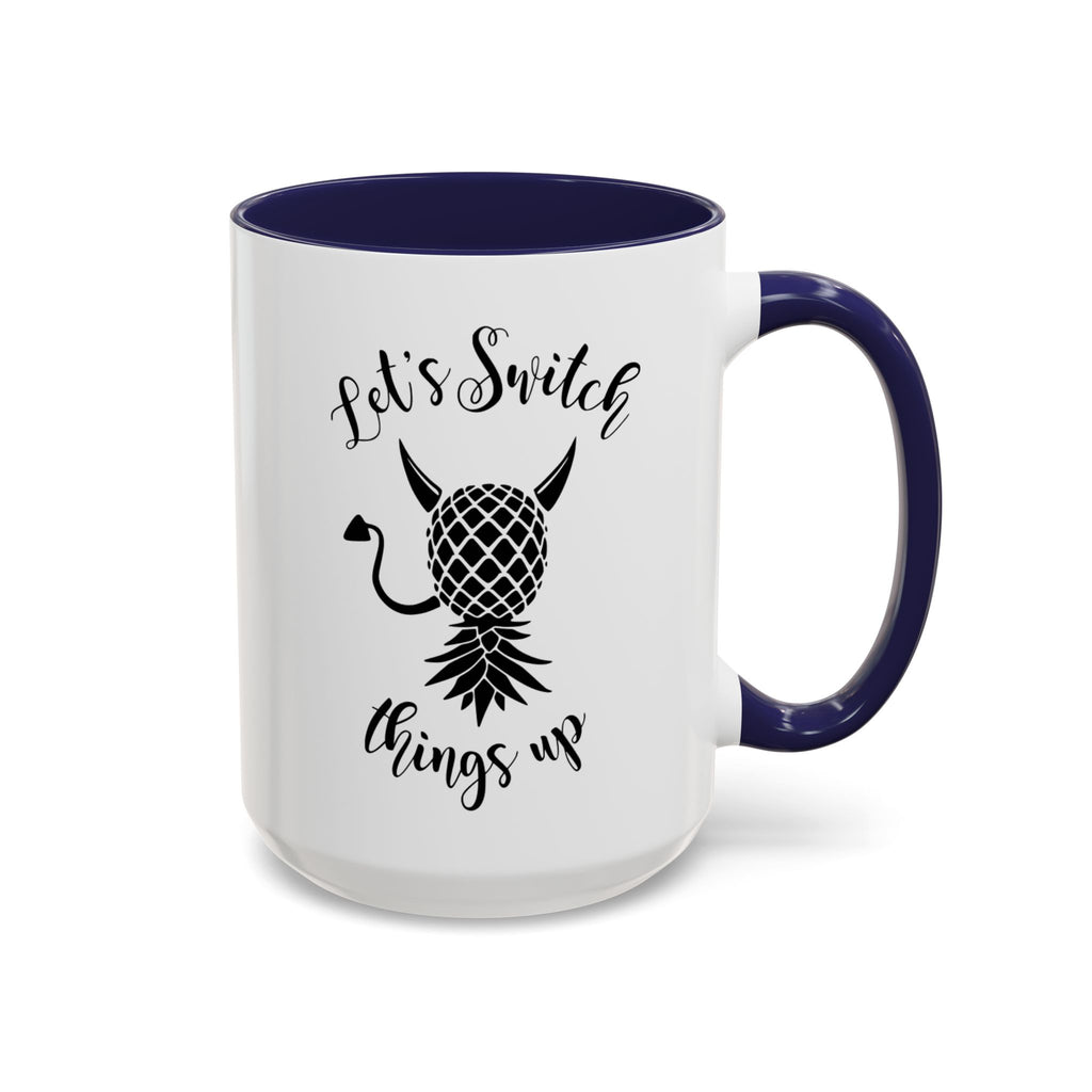 Playful Accent Coffee Mug - "Let's Switch Things Up" - Perfect for Morning Motivation