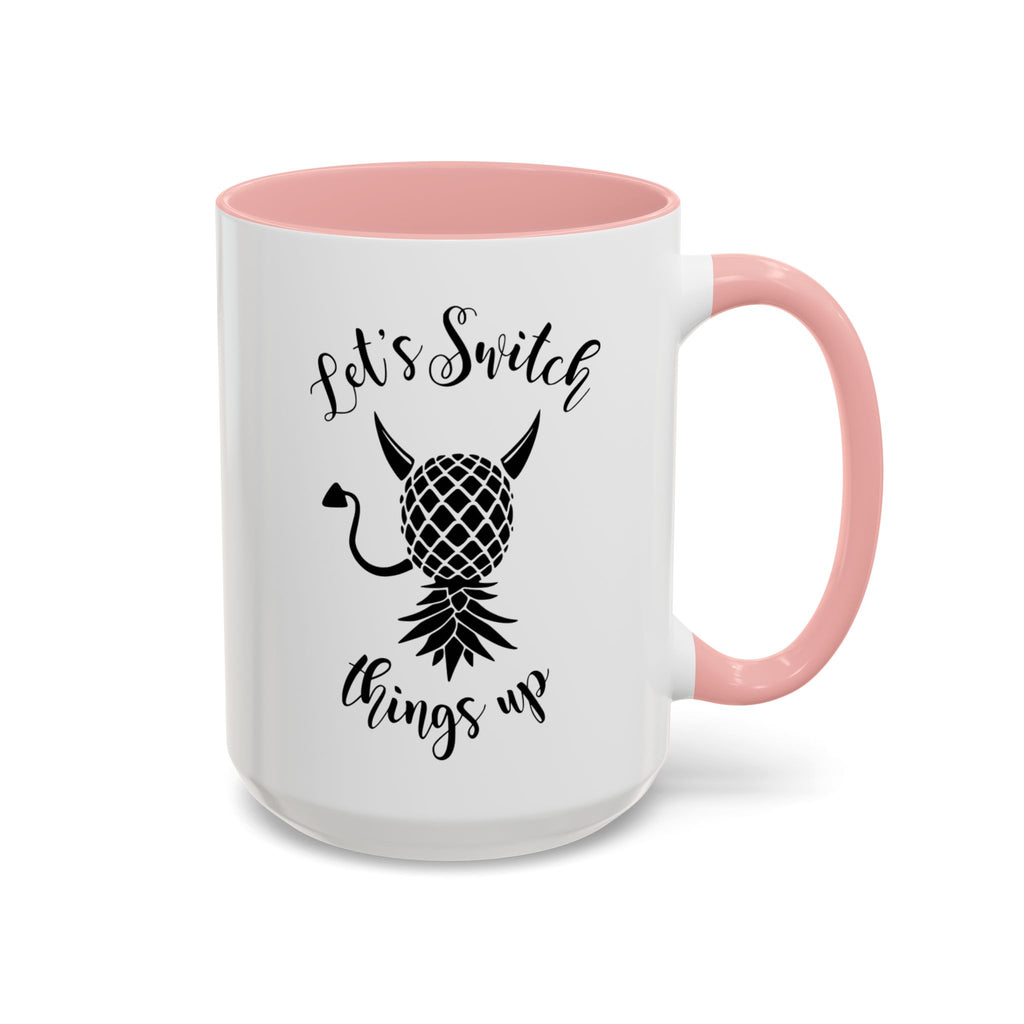 Playful Accent Coffee Mug - "Let's Switch Things Up" - Perfect for Morning Motivation