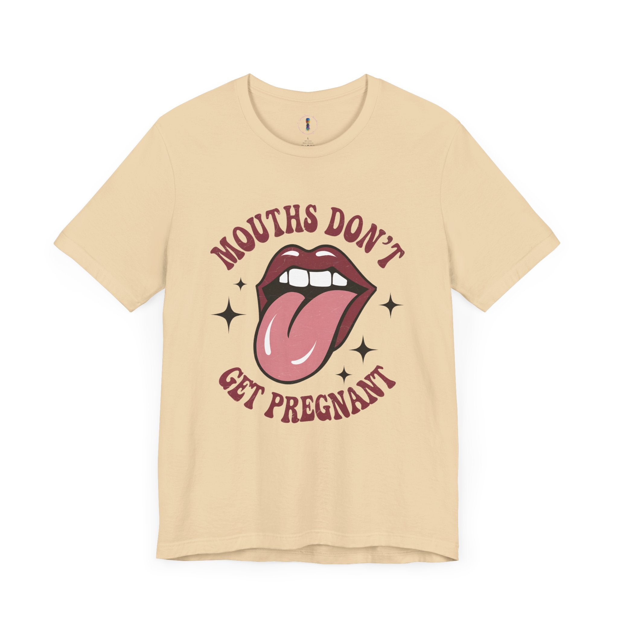 Graphic Tee: "Mouths Don't Get Pregnant" - Fun & Bold Unisex Jersey Short Sleeve Shirt
