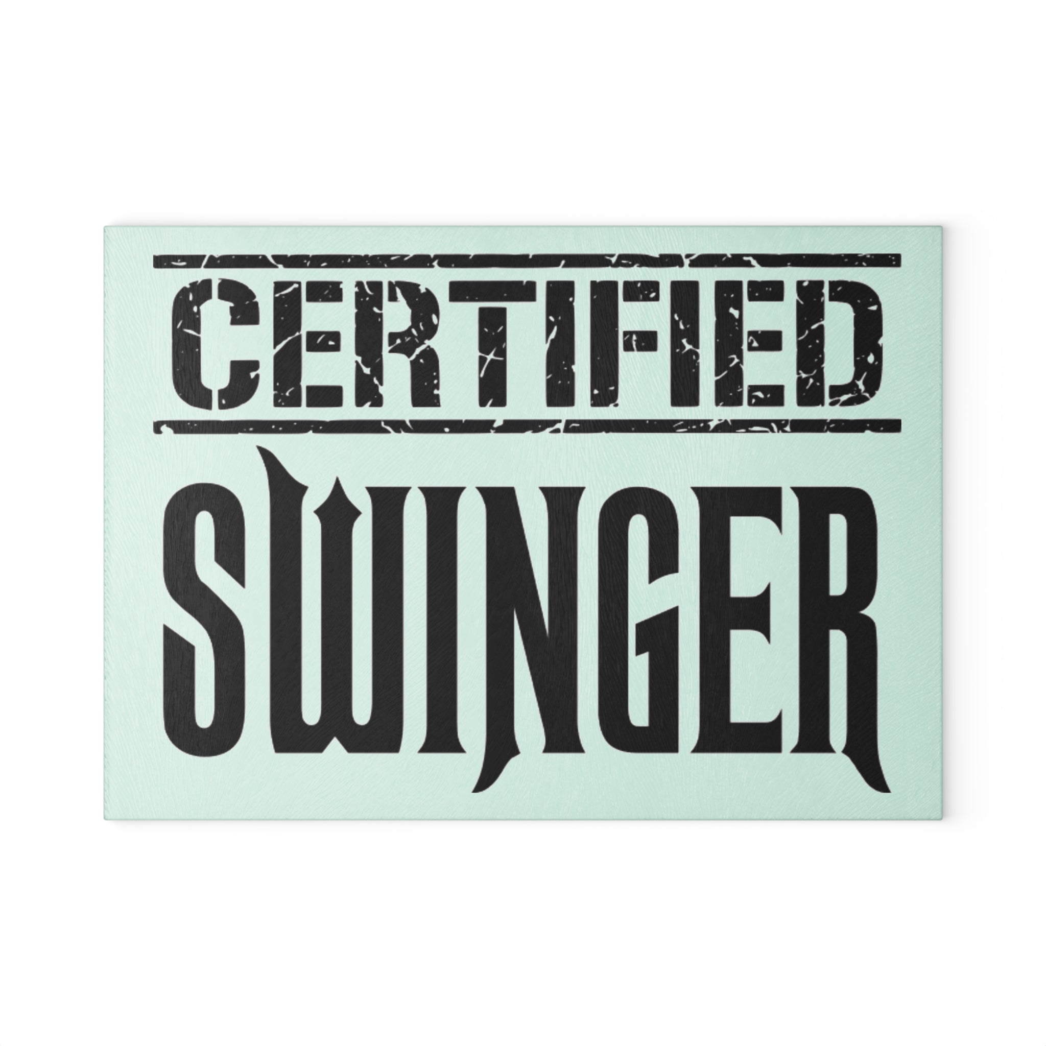 Certified Swinger Glass Cutting Board — Novelty Kitchen Gift