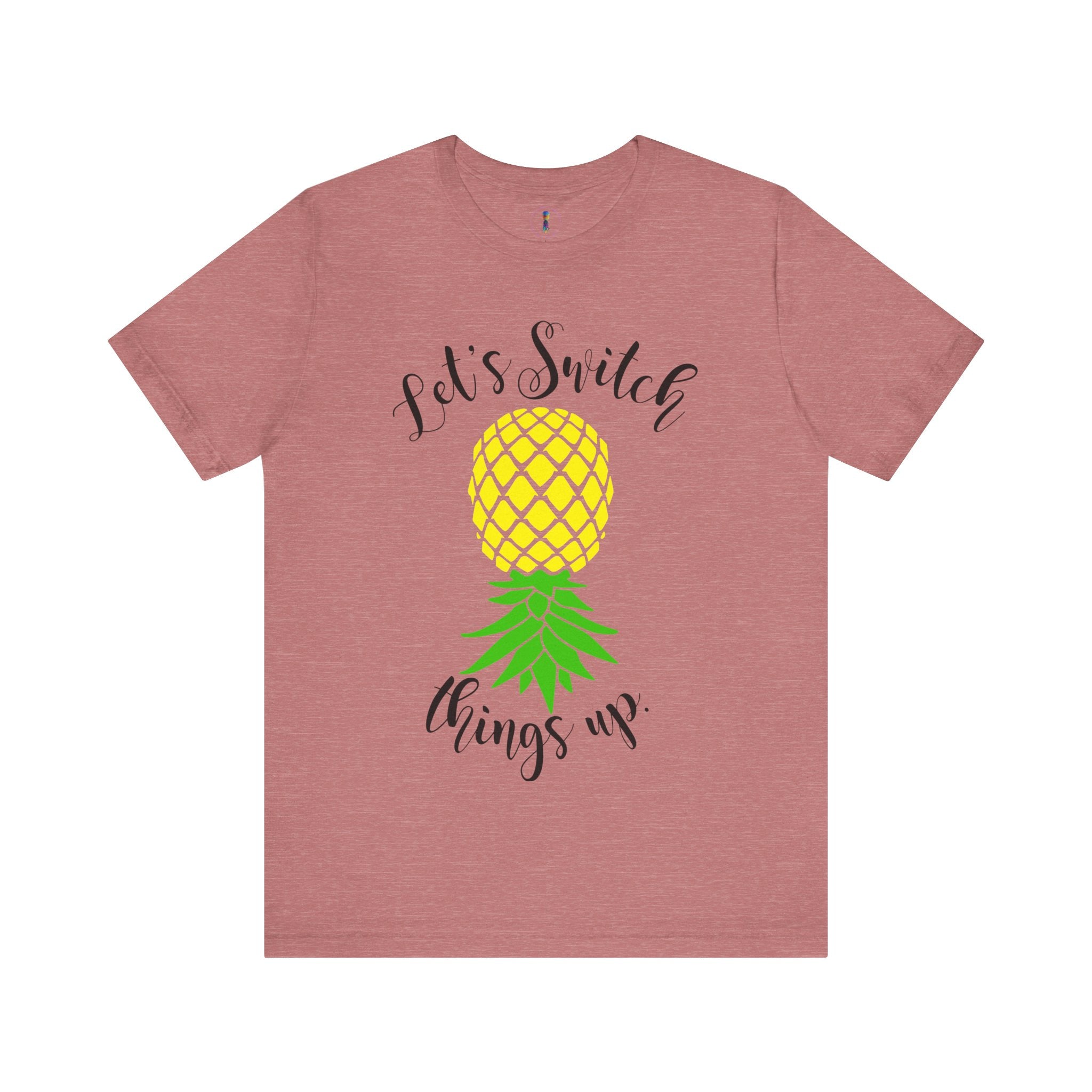 Pineapple Motivational Unisex Tee - 'Let's Switch Things Up'