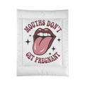 Quirky Graphic Comforter - 'Mouths Don't Get Pregnant' Design for Fun Bedrooms