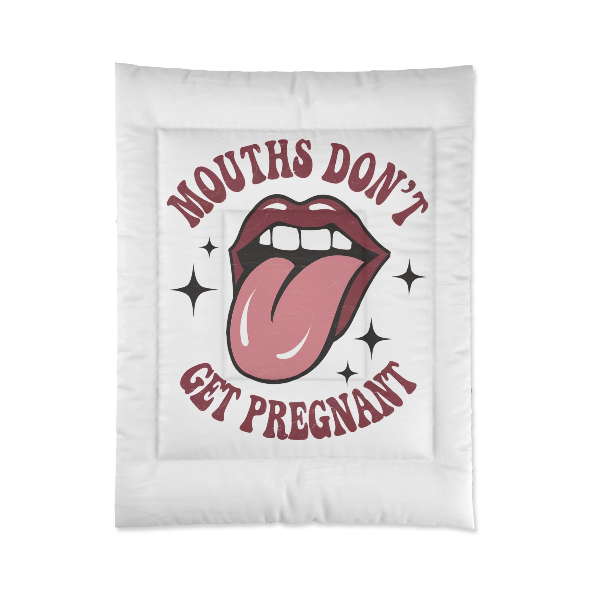 Quirky Graphic Comforter - 'Mouths Don't Get Pregnant' Design for Fun Bedrooms
