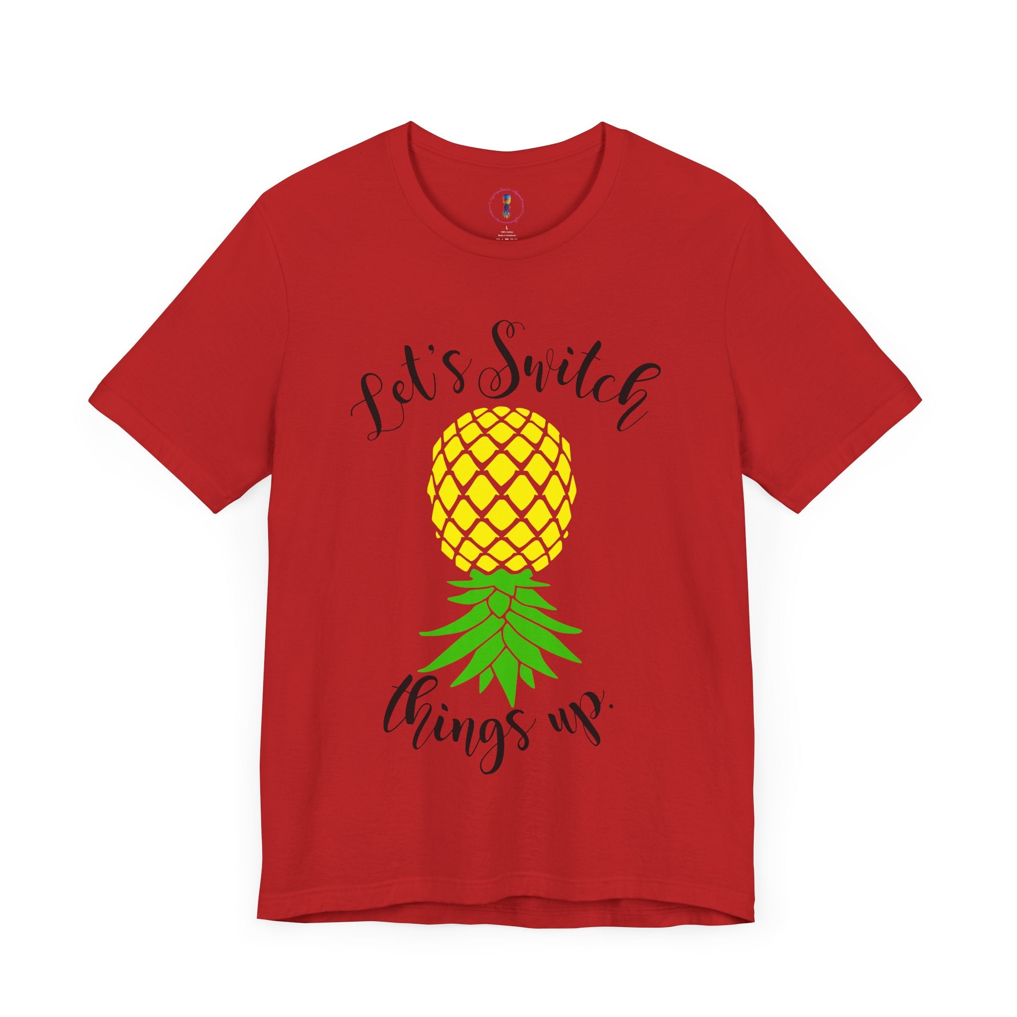 Pineapple Motivational Unisex Tee - 'Let's Switch Things Up'