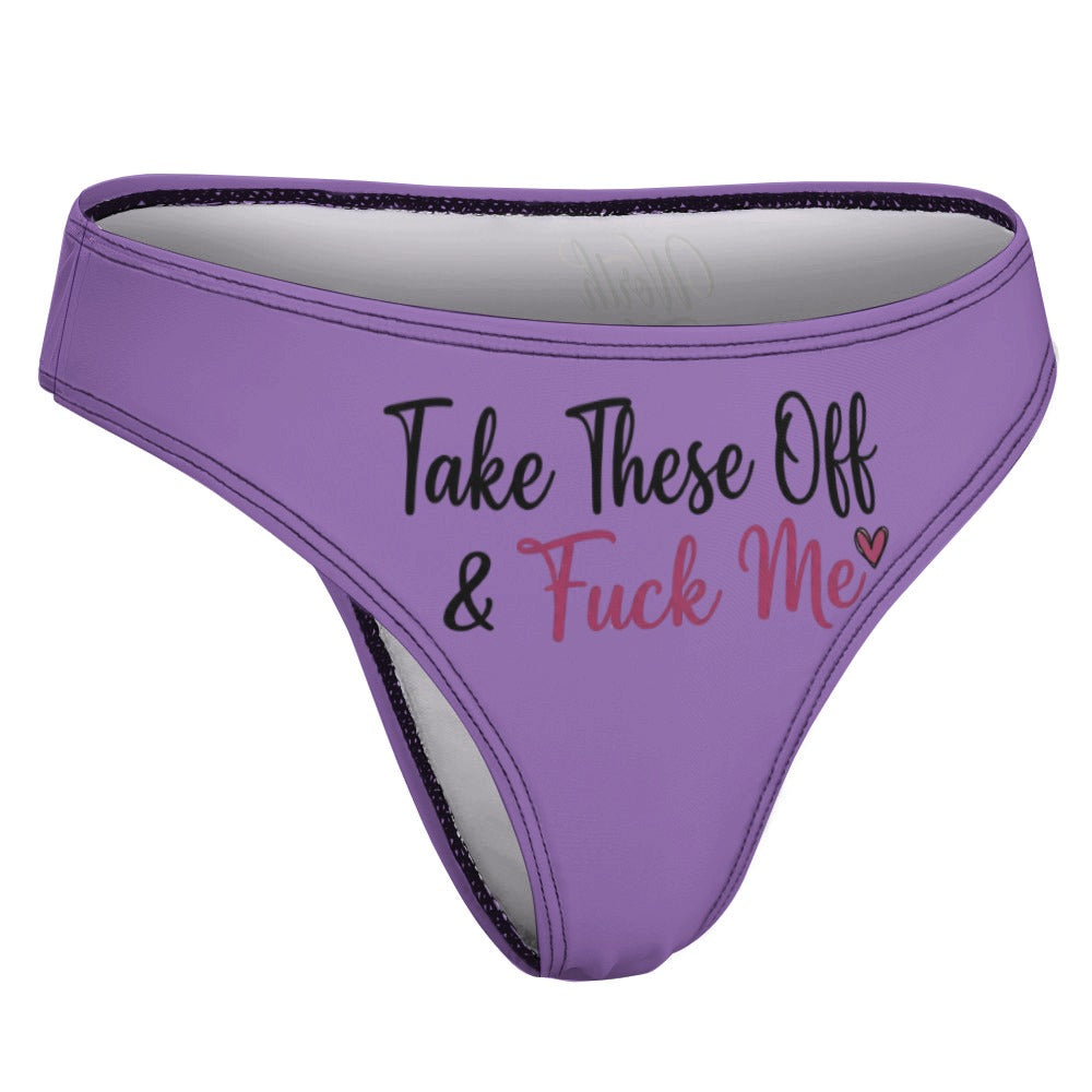 "Take These Off" Women's Sexy Thong | Soft Polyester Spandex Lingerie