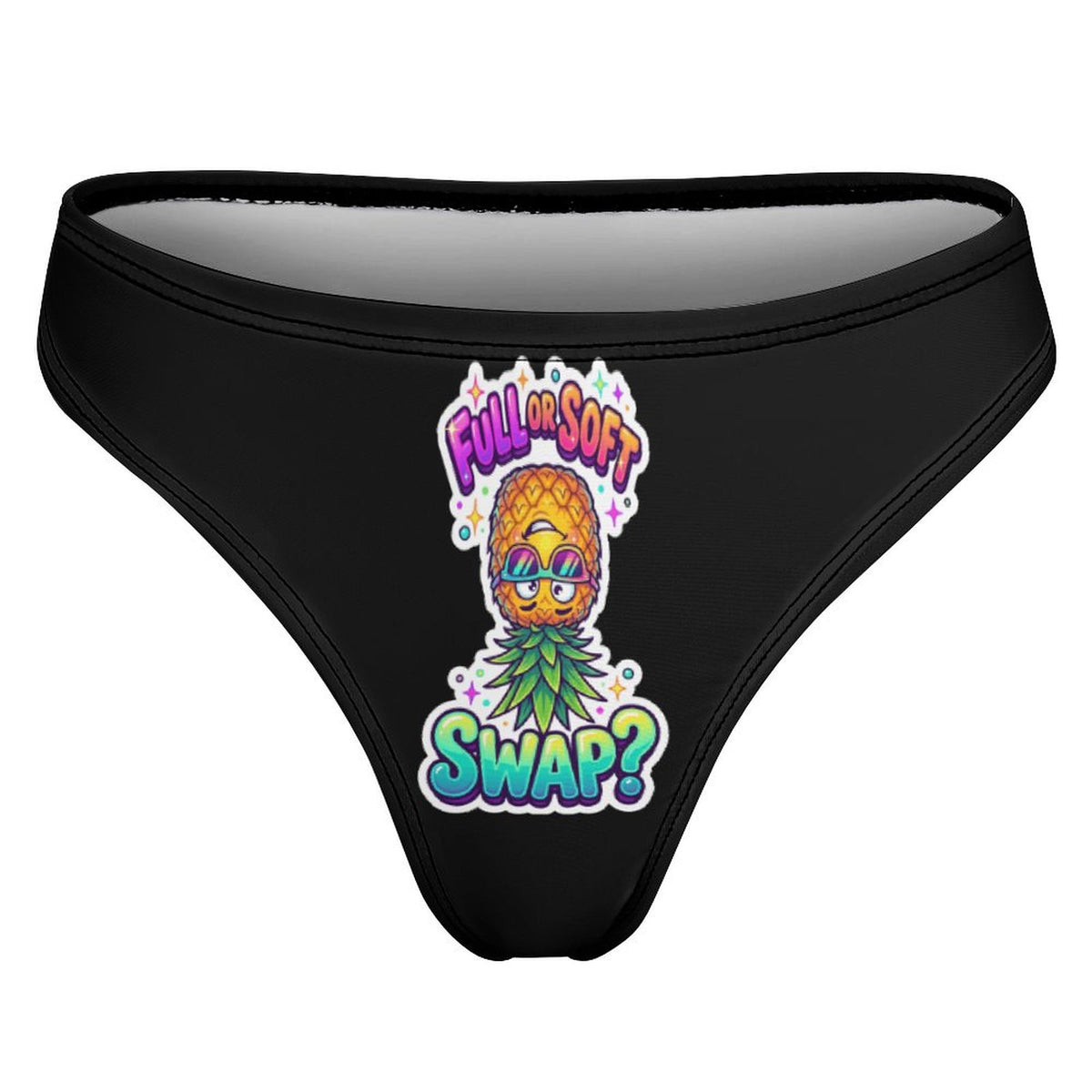 Black women's bikini briefs featuring a colorful graphic of a pineapple character wearing sunglasses with the text 'FULL OF SOFT SWAP?' on the front, shown against a plain white background.