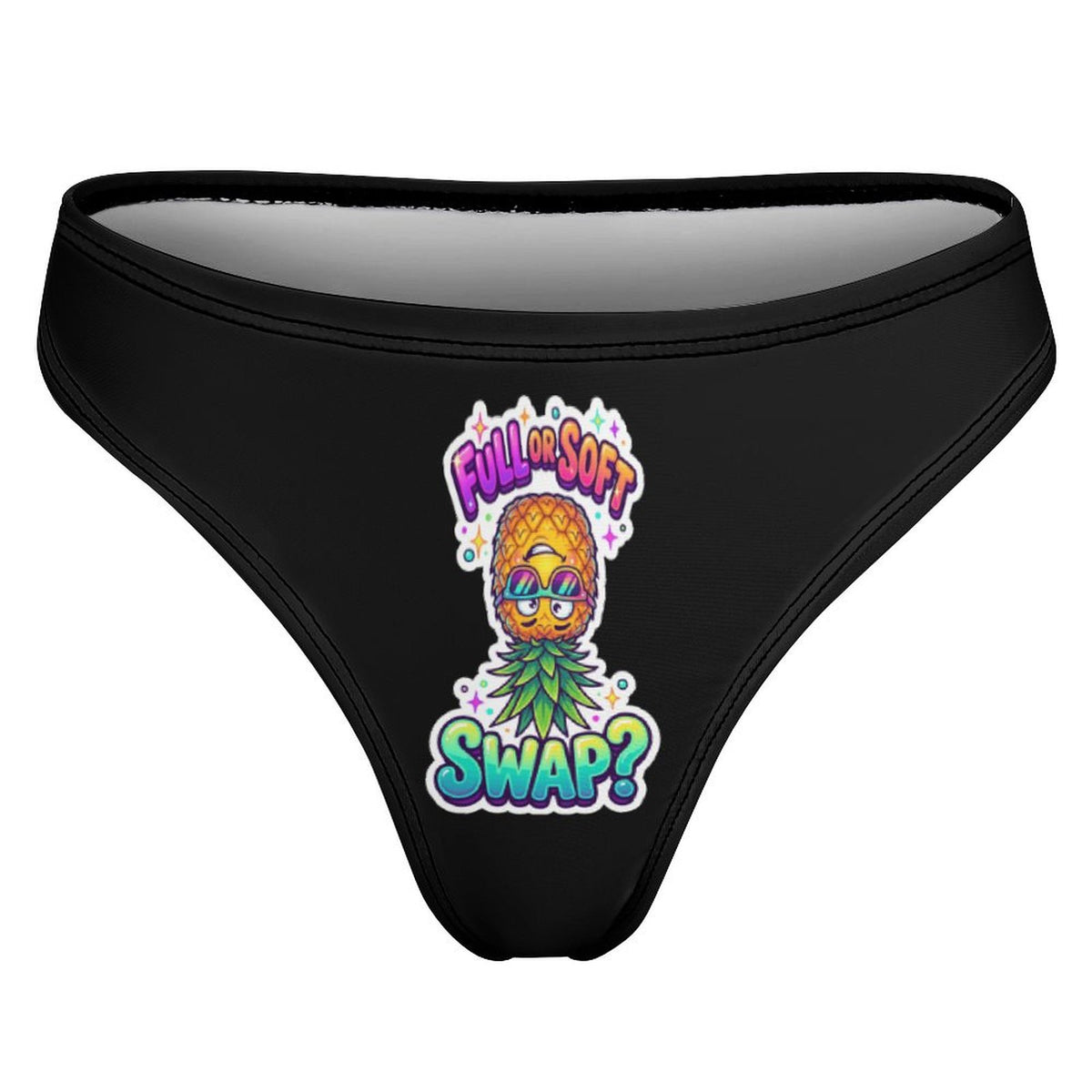Black women's bikini briefs featuring a colorful graphic of a pineapple wearing sunglasses with the text 'FULL OF SOFT SWAP?' in a gradient font.