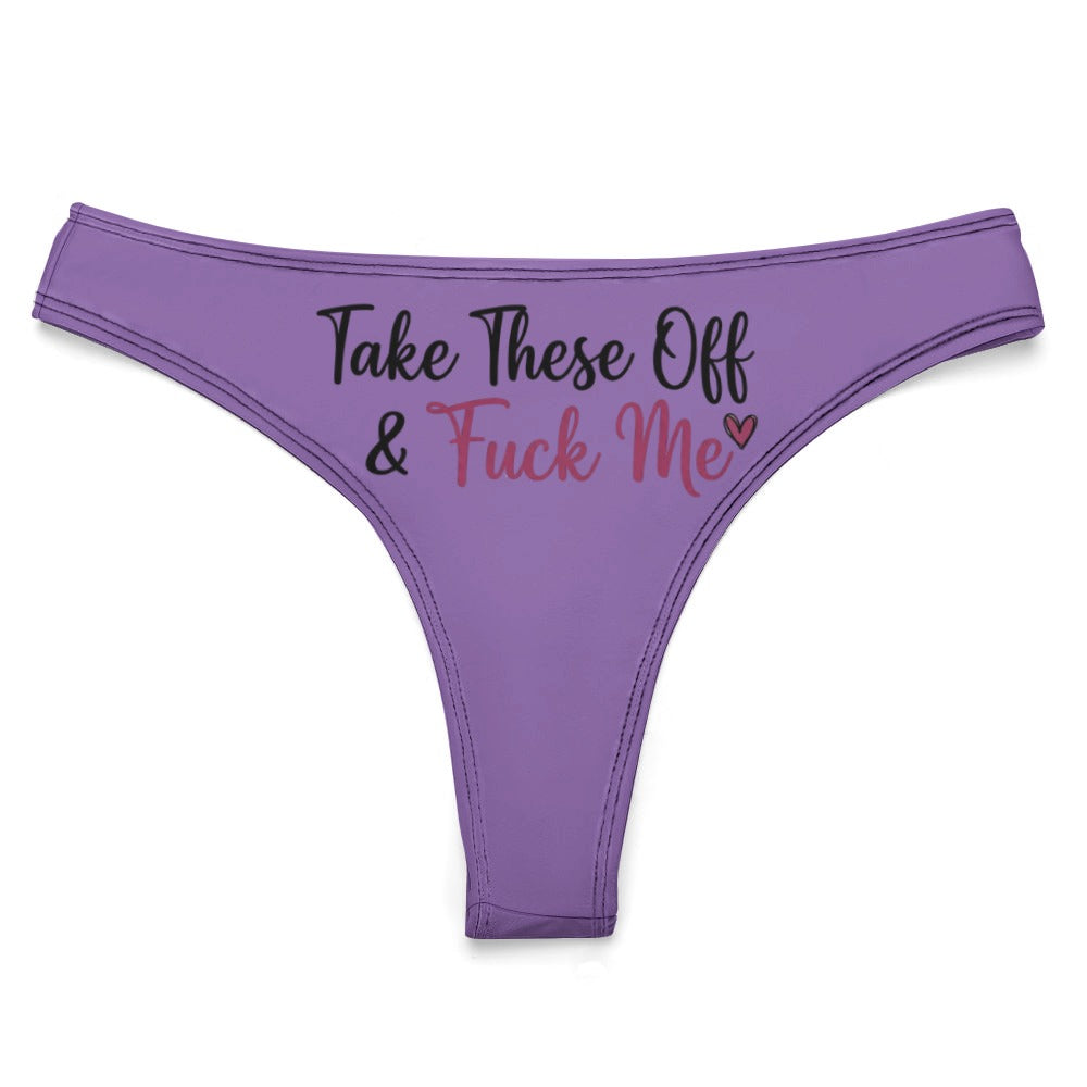"Take These Off" Women's Sexy Thong | Soft Polyester Spandex Lingerie