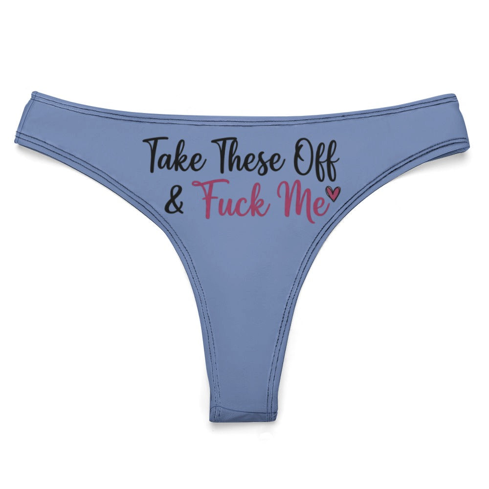 "Take These Off" Women's Sexy Thong | Soft Polyester Spandex Lingerie