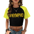 #NYMPHO Cropped T-Shirt