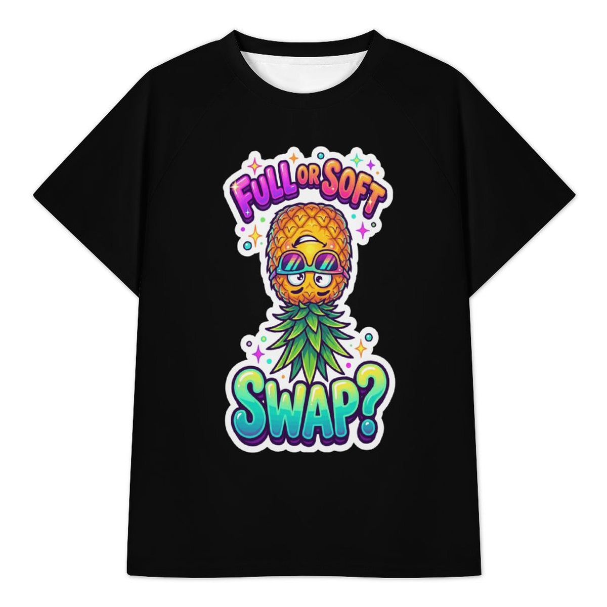 A black short-sleeve t-shirt with a colorful graphic print of a pineapple wearing sunglasses, with the text 'FULL OR SOFT SWAP?' in a vibrant gradient font.