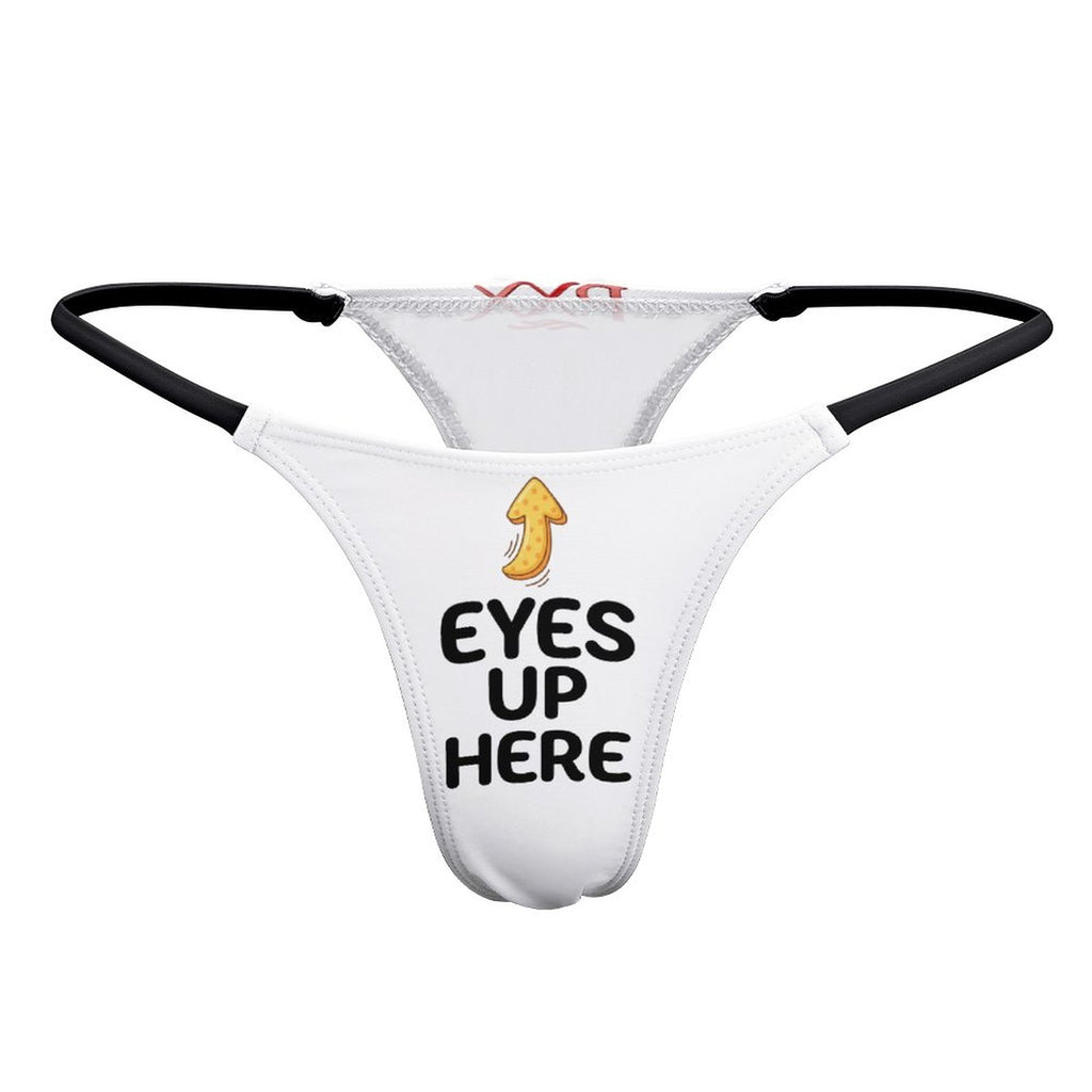 "Eyes Up Here" Thong Panties