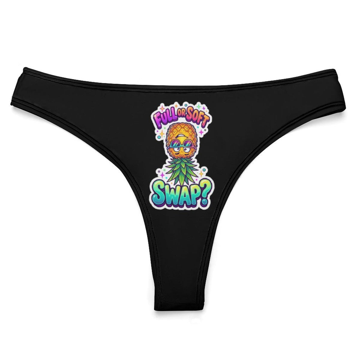 Black thong underwear featuring a colorful graphic print of a pineapple character with sunglasses and the text 'FULL-FLAVOR SWAP?' on a white background.