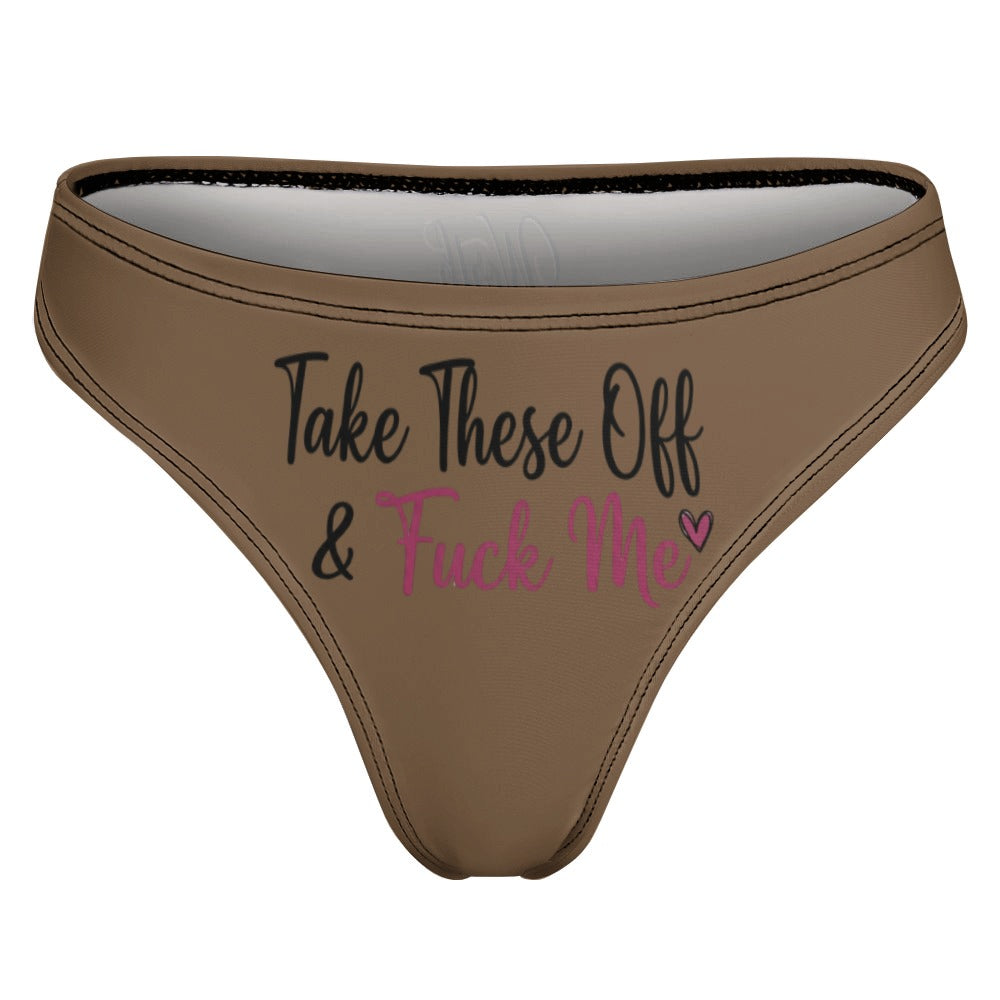 "Take These Off" Women's Sexy Thong | Soft Polyester Spandex Lingerie
