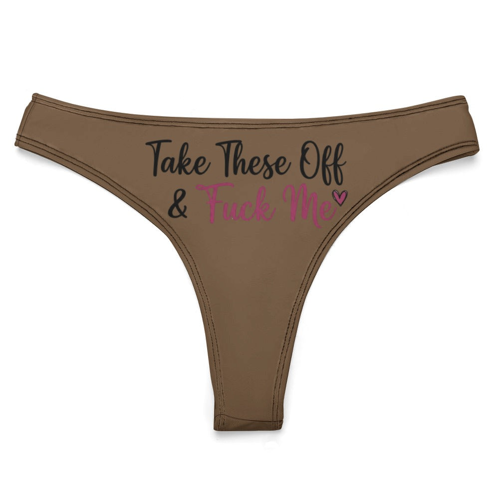 "Take These Off" Women's Sexy Thong | Soft Polyester Spandex Lingerie